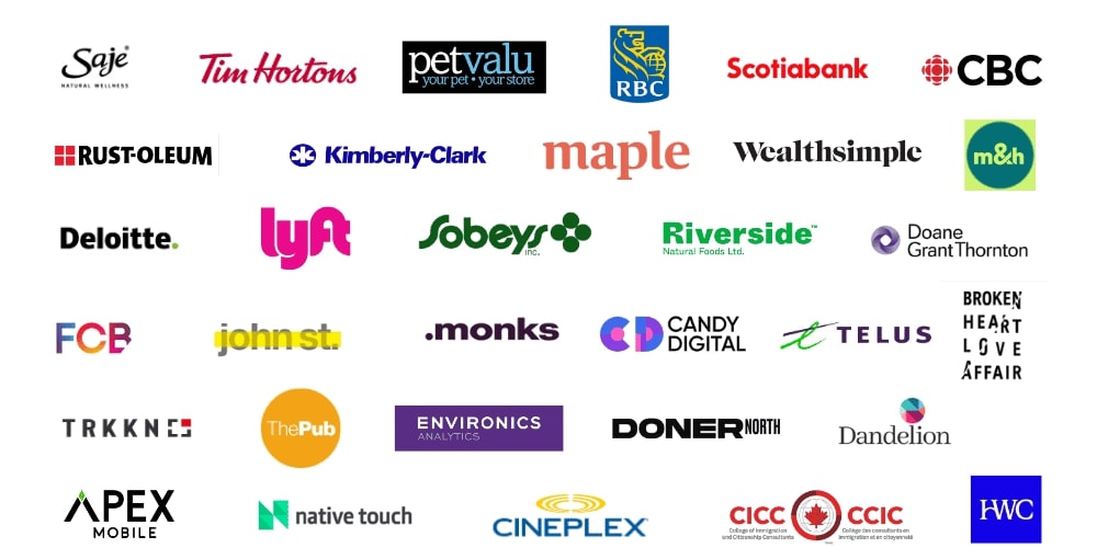 Saje Natural Wellness, Tim Hortons, PetValu, RBC, Scotiabank, Deloitte, Lyft, Sobeys, CBC, Wealthsimple and many more